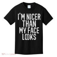 I'm Nicer Than My Face Looks Funny Sayings Gift Idea Kids T-Shirt thumb 0