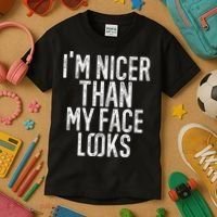 I'm Nicer Than My Face Looks Funny Sayings Gift Idea Kids T-Shirt thumb 3