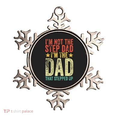 Im Not The Step Dad Im The Dad That Stepped Up Vintage Ornament