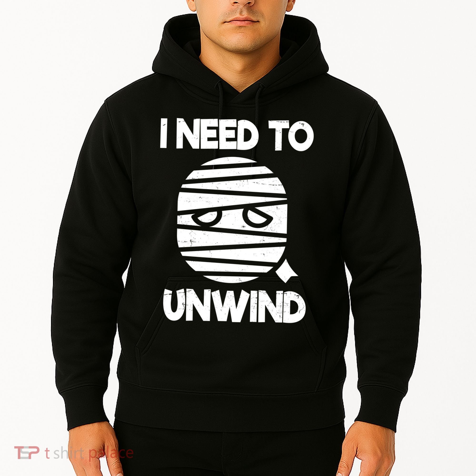 I Need To Unwind Funny Mummy Halloween Hoodie