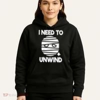 I Need To Unwind Funny Mummy Halloween Hoodie thumb 5