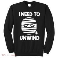 I Need To Unwind Funny Mummy Halloween Sweatshirt thumb 0