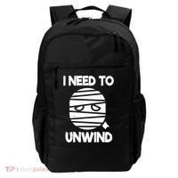 I Need To Unwind Funny Mummy Halloween Backpack thumb 0