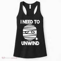 I Need To Unwind Funny Mummy Halloween Women's Tank Top thumb 0