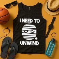 I Need To Unwind Funny Mummy Halloween Tank Top thumb 4