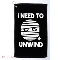 I Need To Unwind Funny Mummy Halloween Golf Towel thumb 0