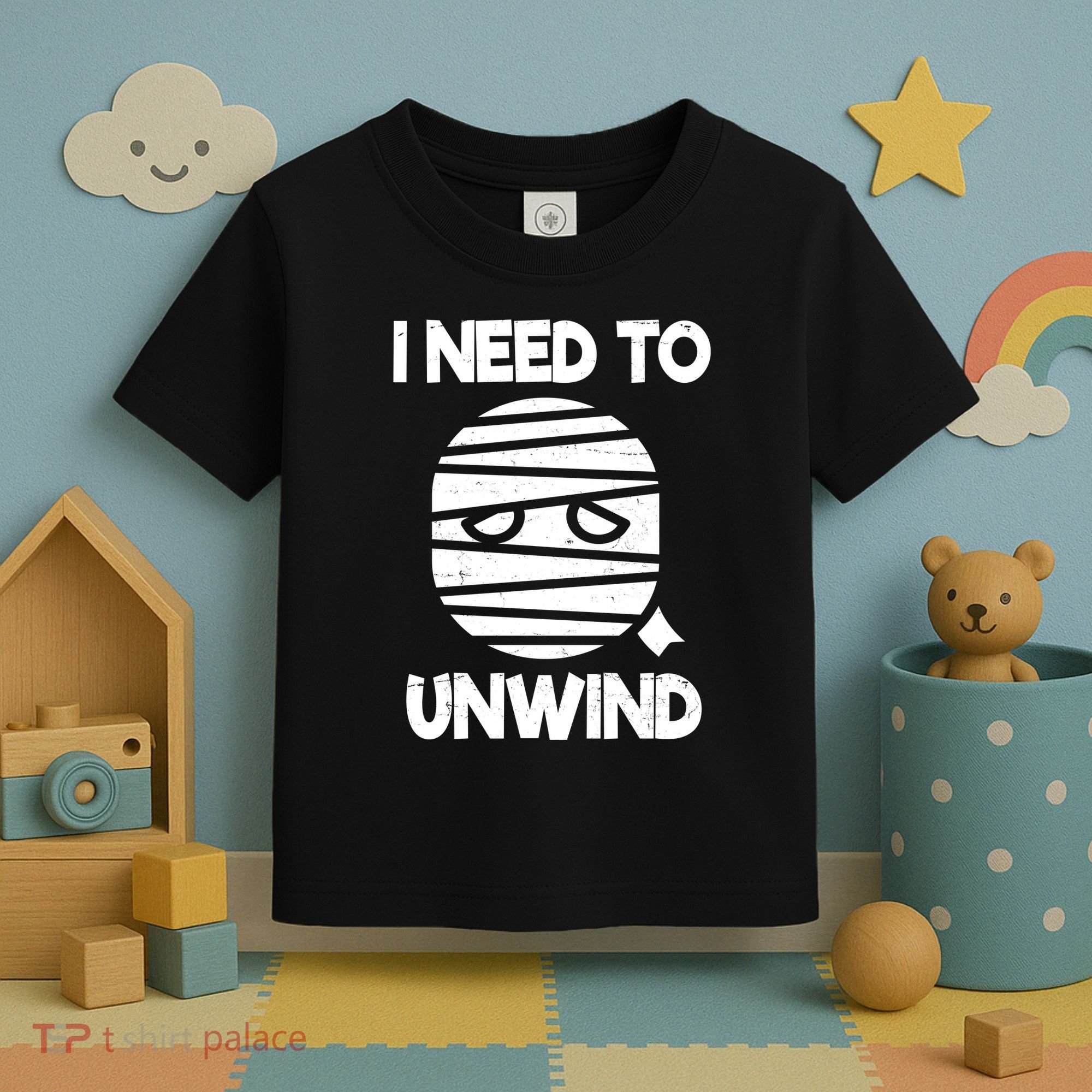 I Need To Unwind Funny Mummy Halloween Toddler T-Shirt