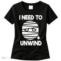 I Need To Unwind Funny Mummy Halloween Women's T-Shirt thumb 0