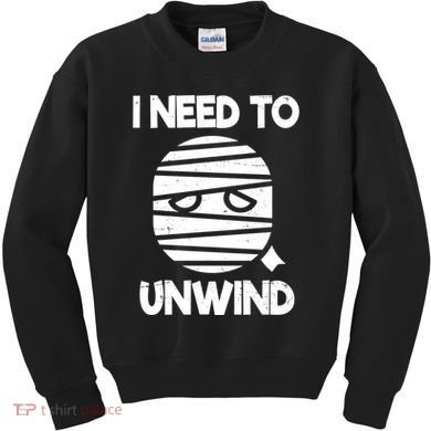 I Need To Unwind Funny Mummy Halloween Kids Sweatshirt