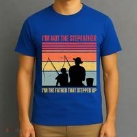 IM Not The Stepfather IM The Father That Stepped Up Fathers Day T-Shirt thumb 3