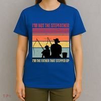 IM Not The Stepfather IM The Father That Stepped Up Fathers Day T-Shirt thumb 4