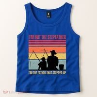 IM Not The Stepfather IM The Father That Stepped Up Fathers Day Tank Top thumb 2