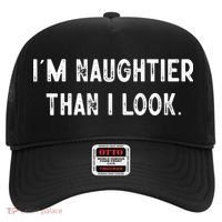 I'm Naughtier Than I Look Funny Sarcastic Saying Hat thumb 0