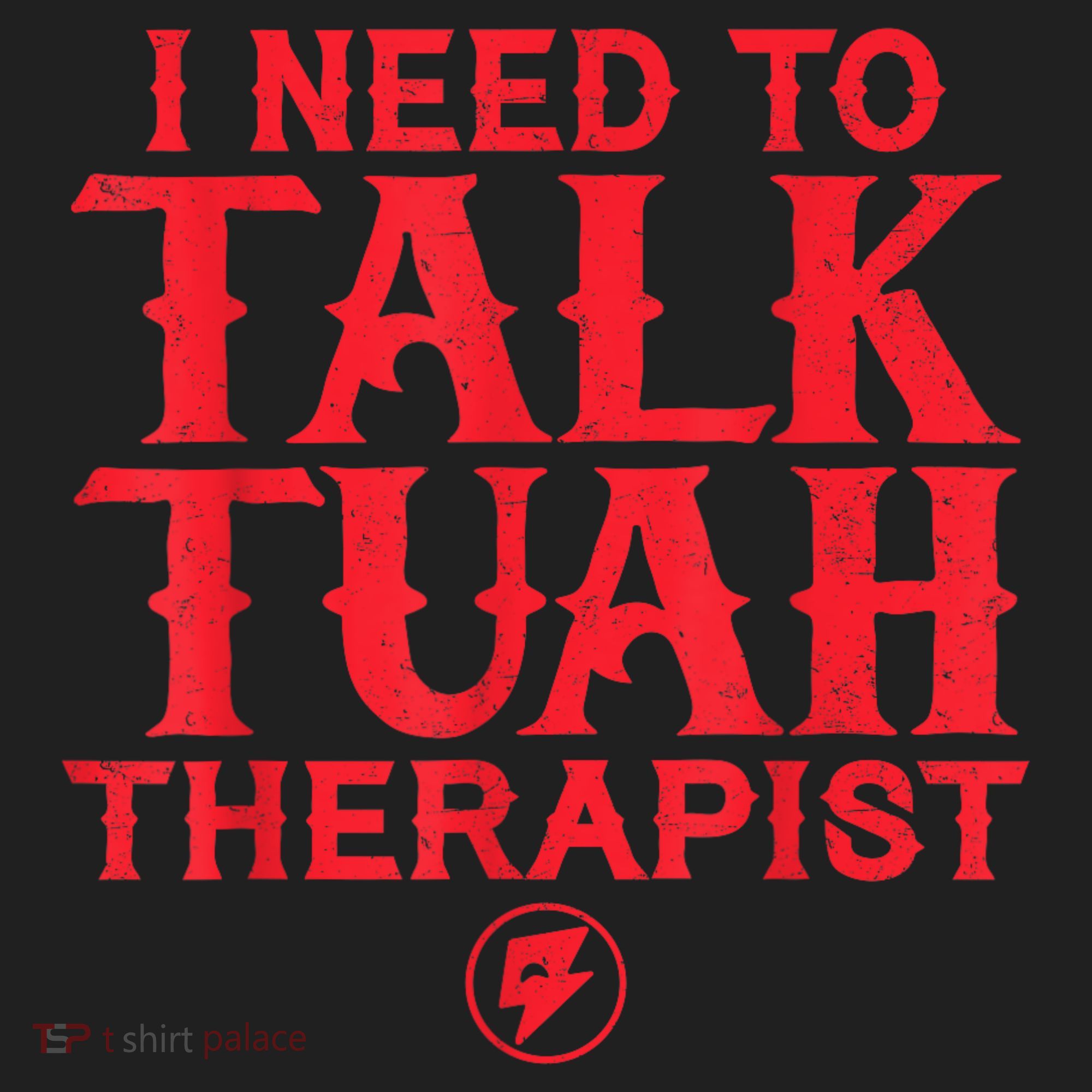 I Need To Talk Tush Therapist Women's Sweatshirt