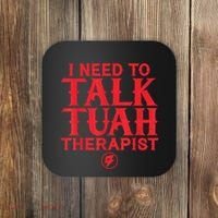 I Need To Talk Tush Therapist Coaster thumb 0