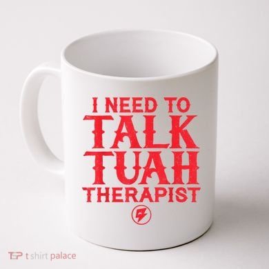 I Need To Talk Tush Therapist Coffee Mug