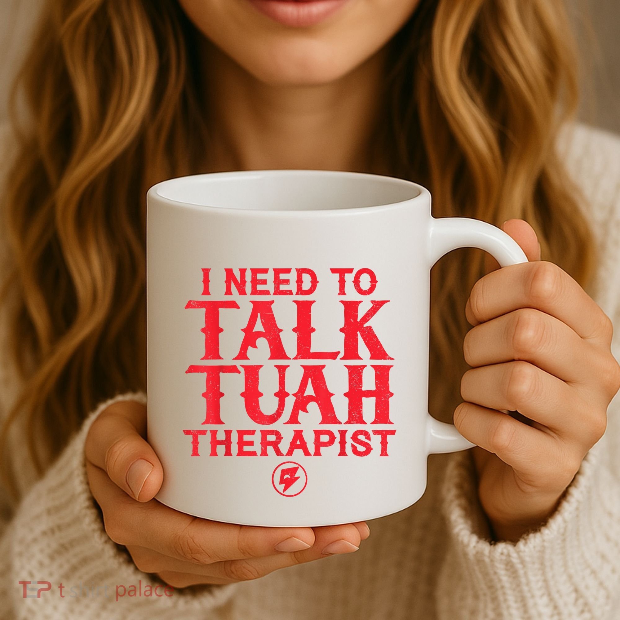 I Need To Talk Tush Therapist Coffee Mug