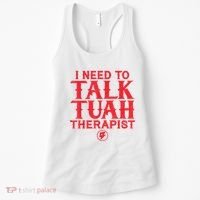 I Need To Talk Tush Therapist Women's Tank Top thumb 0