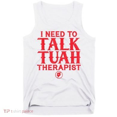 I Need To Talk Tush Therapist Tank Top