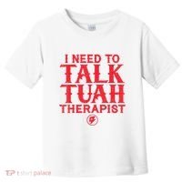 I Need To Talk Tush Therapist Toddler T-Shirt thumb 0