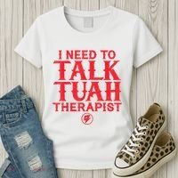 I Need To Talk Tush Therapist Women's T-Shirt thumb 3