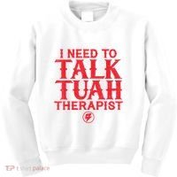 I Need To Talk Tush Therapist Kids Sweatshirt thumb 0