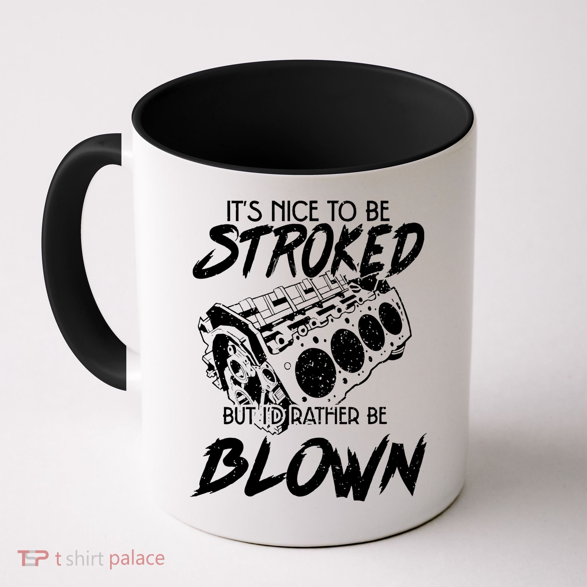Its Nice To Be Stroked But Id Rather Be Blown Coffee Mug