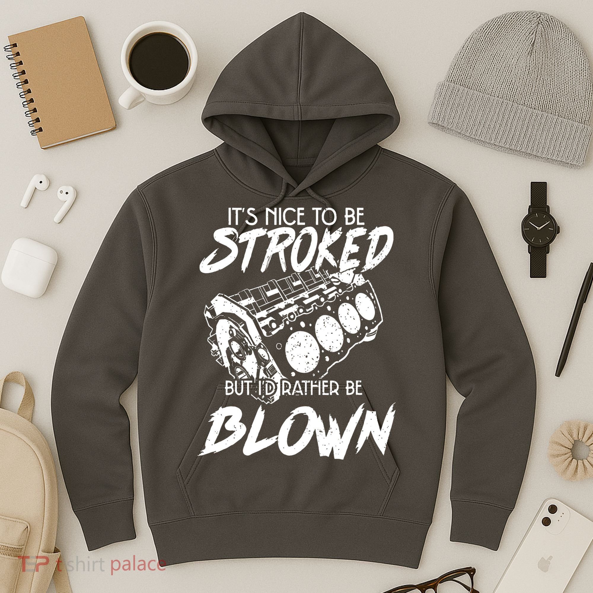 Its Nice To Be Stroked But Id Rather Be Blown Hoodie