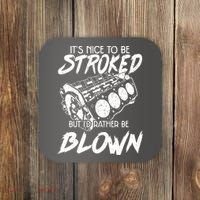 Its Nice To Be Stroked But Id Rather Be Blown Coaster thumb 0