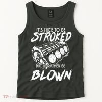 Its Nice To Be Stroked But Id Rather Be Blown Tank Top thumb 2