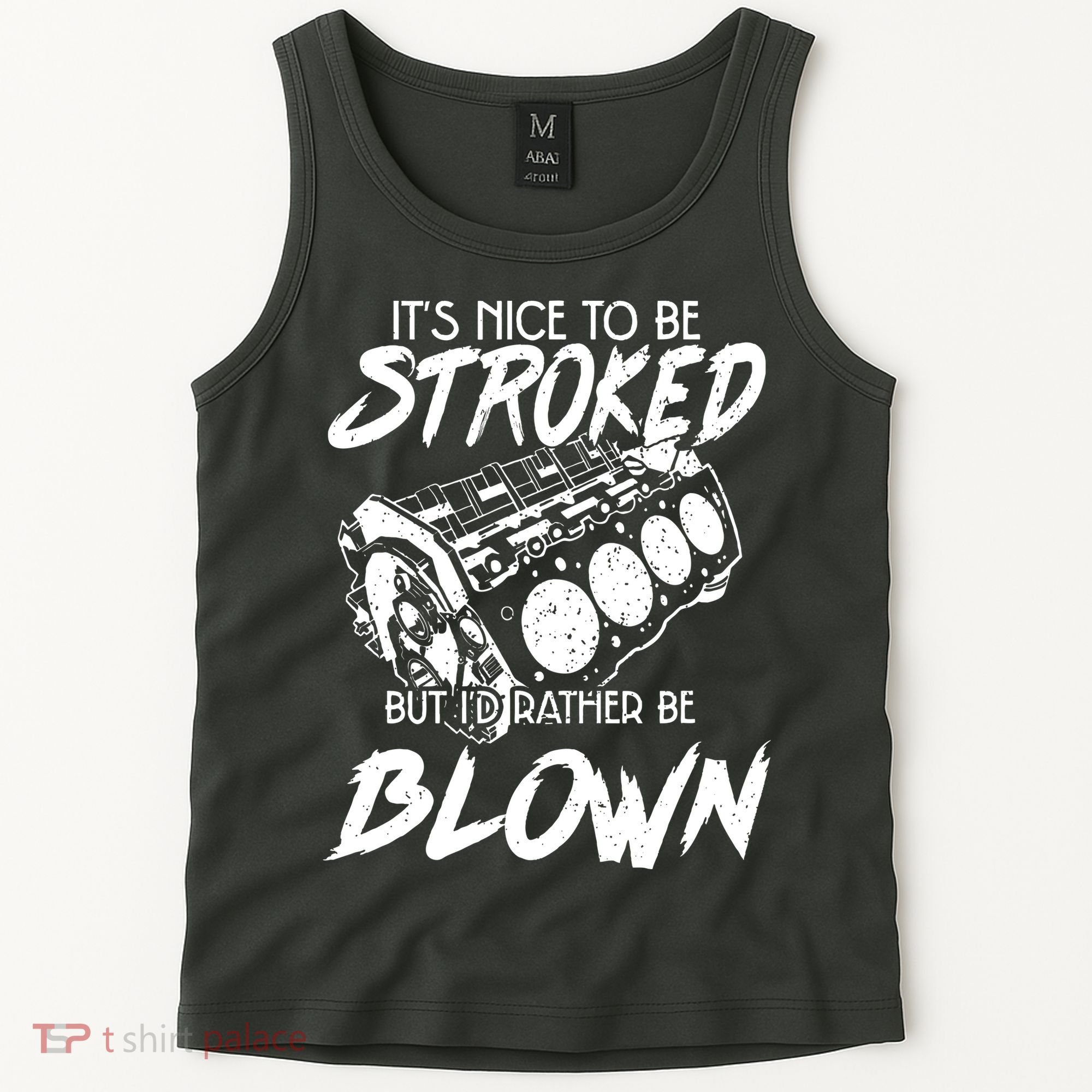 Its Nice To Be Stroked But Id Rather Be Blown Tank Top