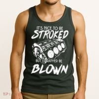 Its Nice To Be Stroked But Id Rather Be Blown Tank Top thumb 3