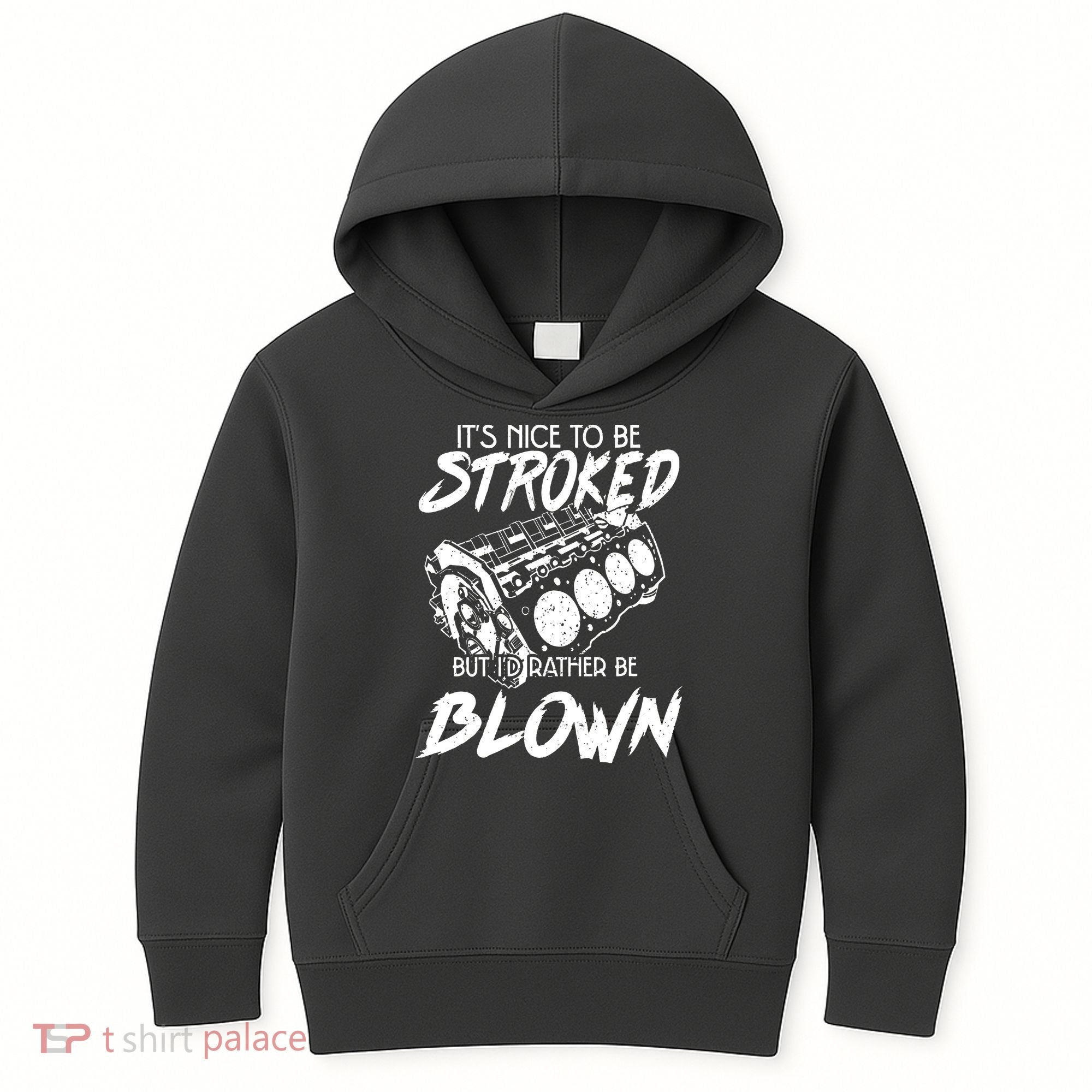 Its Nice To Be Stroked But Id Rather Be Blown Kids Hoodie