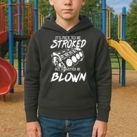Its Nice To Be Stroked But Id Rather Be Blown Kids Hoodie thumb 2