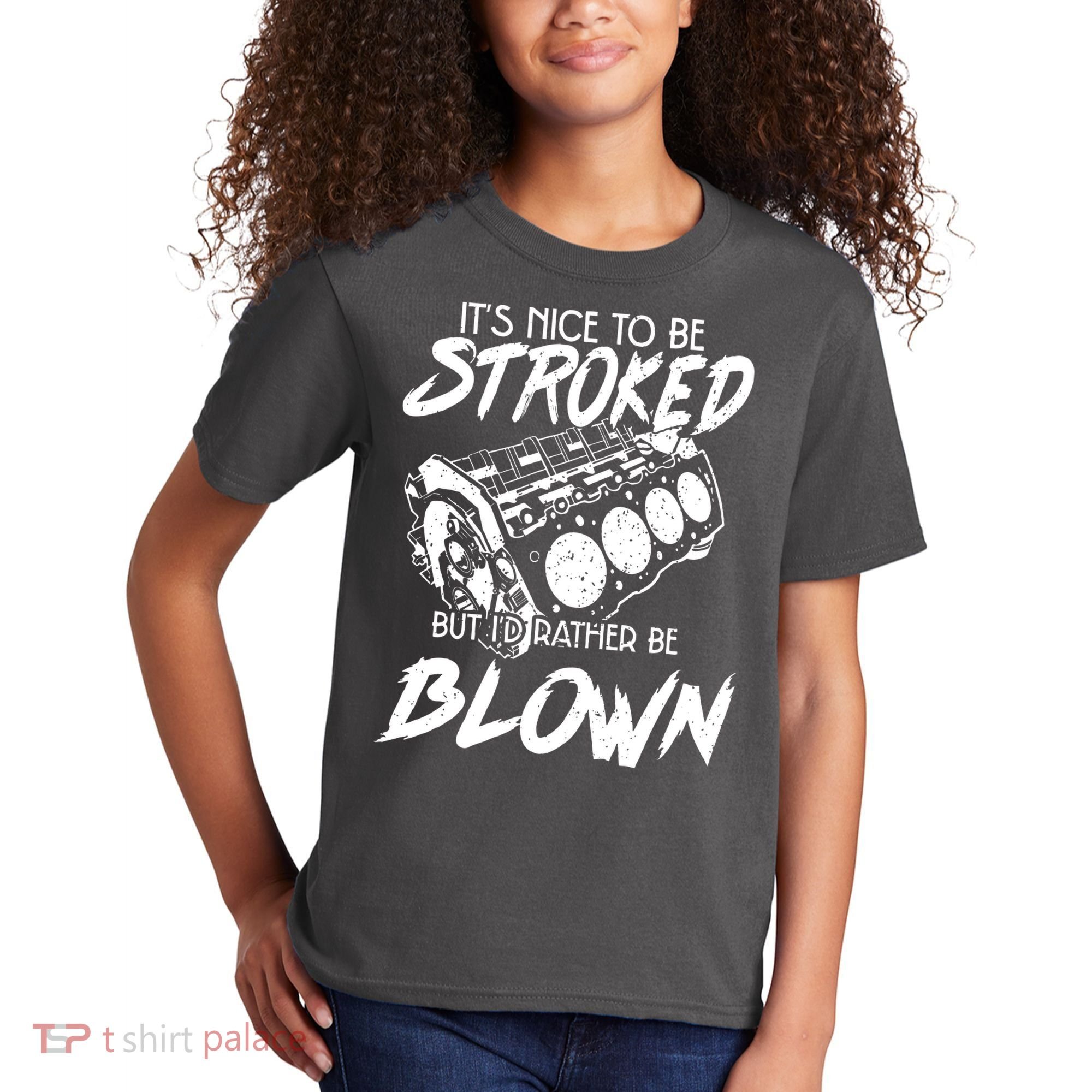 Its Nice To Be Stroked But Id Rather Be Blown Kids T-Shirt