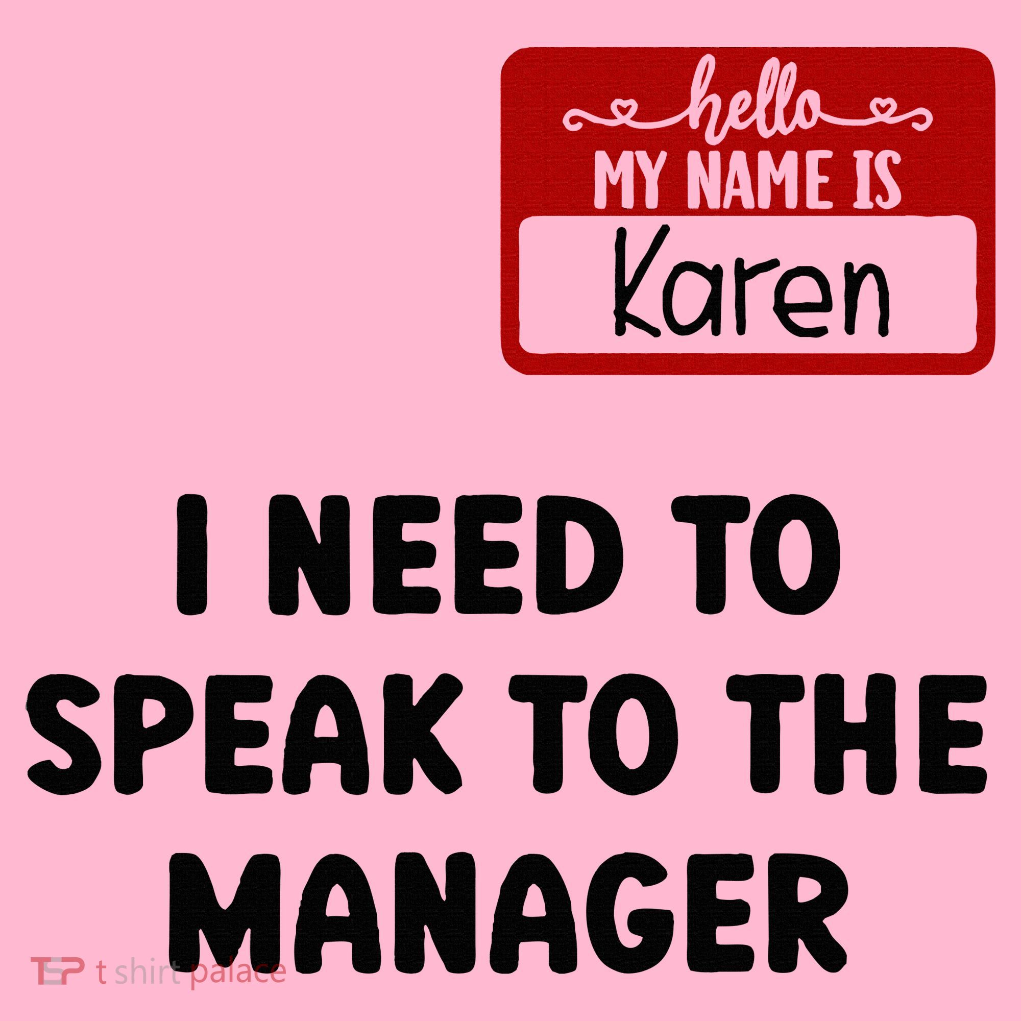I Need To Speak to the Manager Halloween My Name Is Karen Coaster