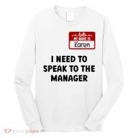 I Need To Speak to the Manager Halloween My Name Is Karen Long Sleeve Shirt thumb 0