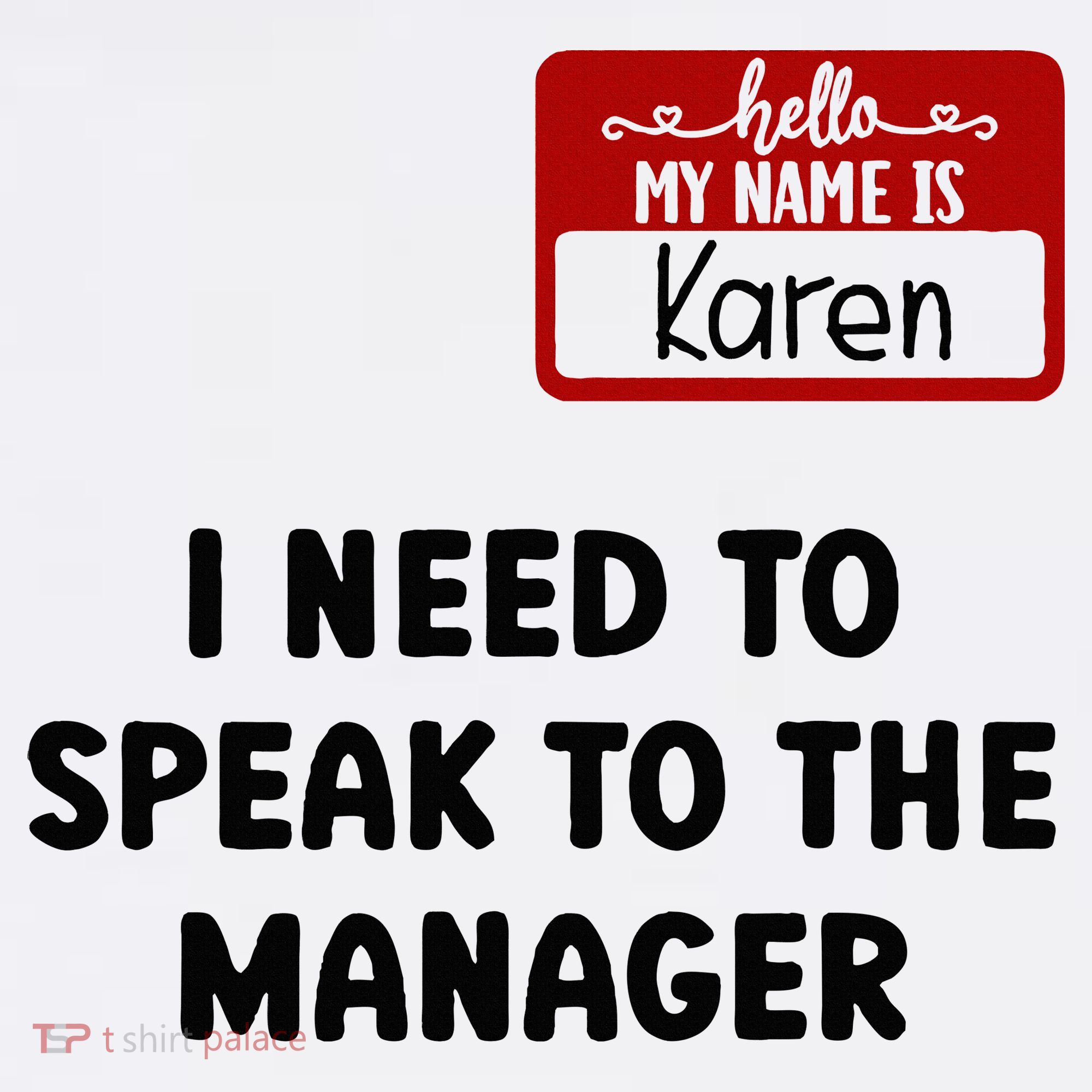 I Need To Speak to the Manager Halloween My Name Is Karen T-Shirt
