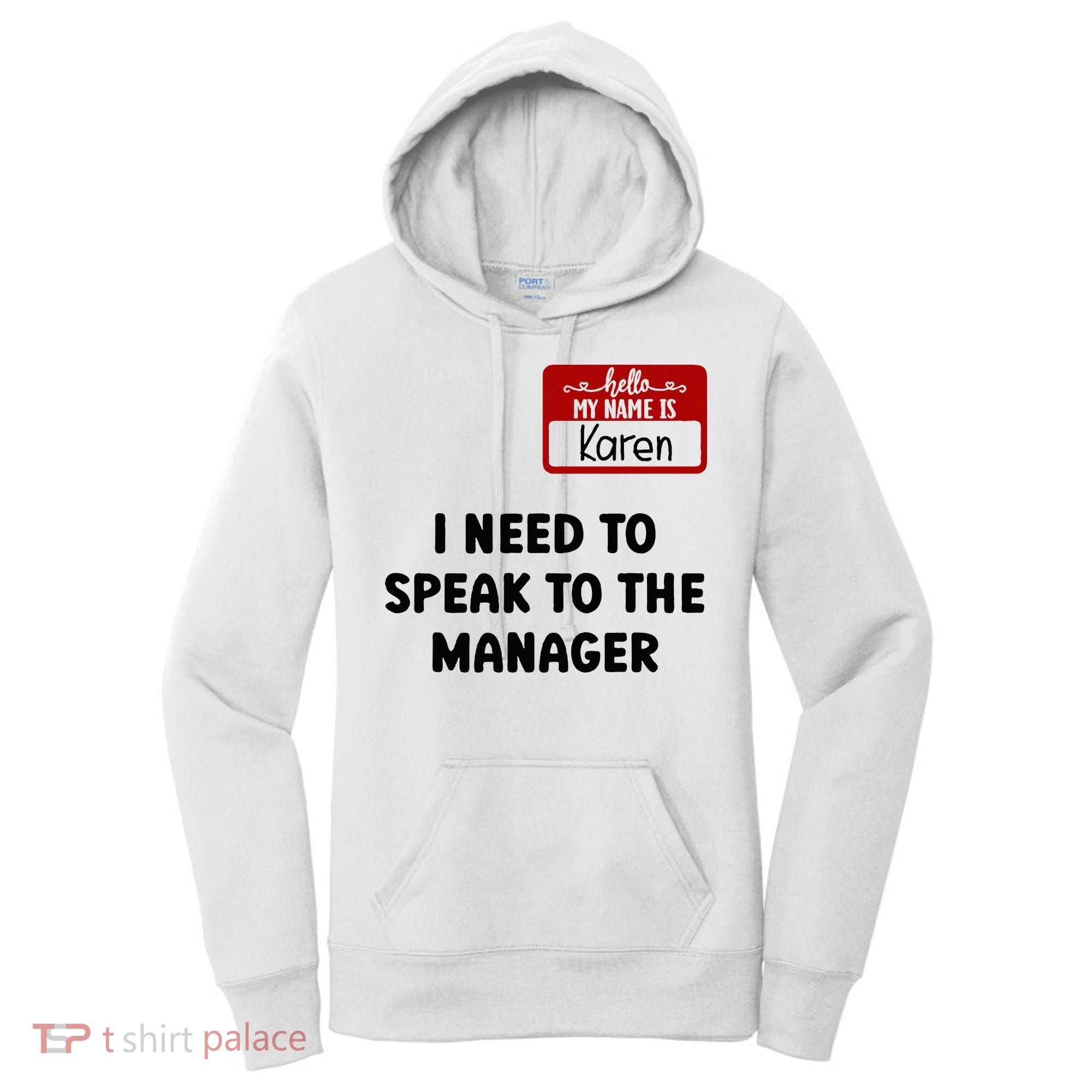 I Need To Speak to the Manager Halloween My Name Is Karen Women's Hoodie