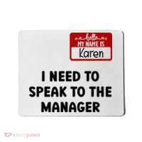 I Need To Speak to the Manager Halloween My Name Is Karen Mousepad thumb 0
