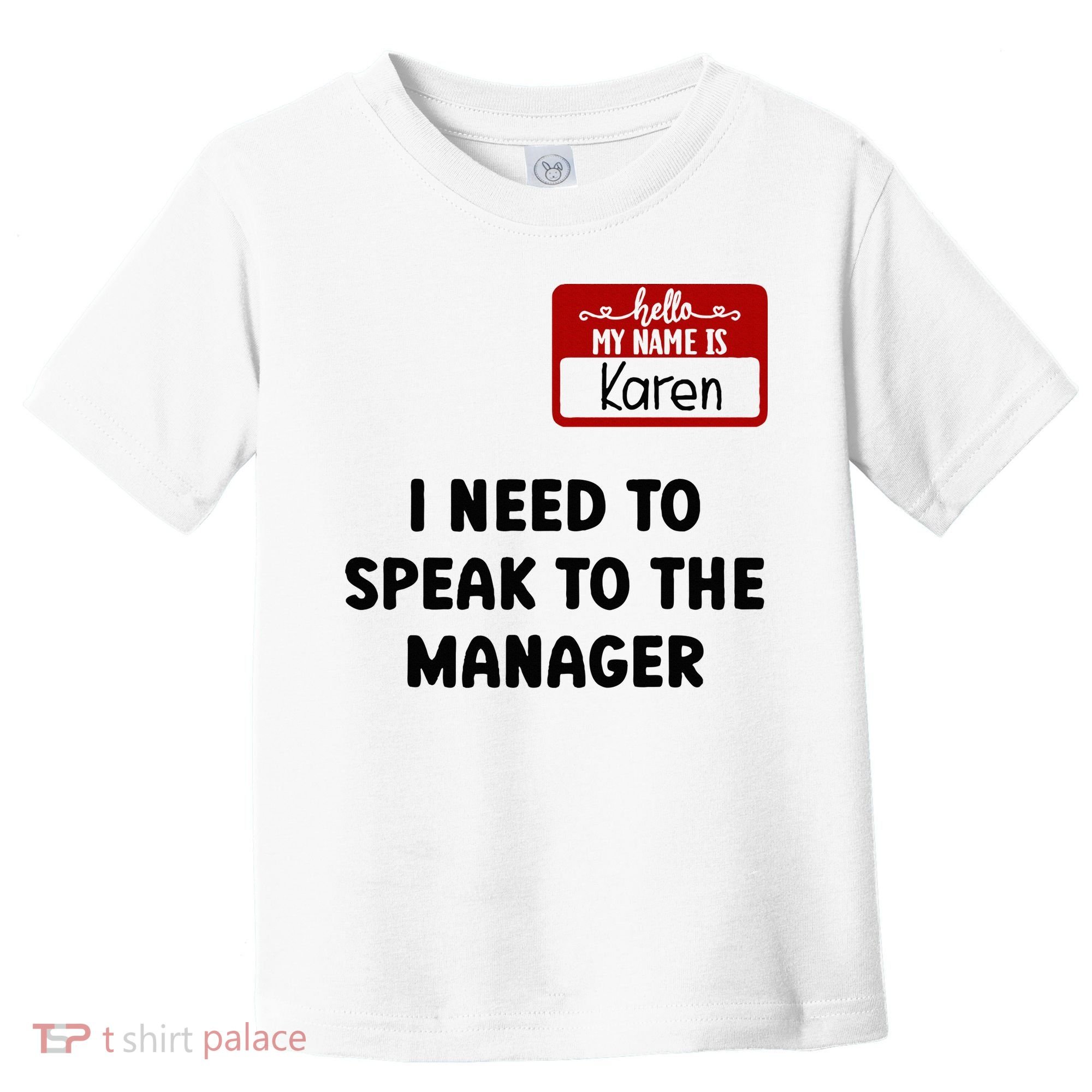 I Need To Speak to the Manager Halloween My Name Is Karen Toddler T-Shirt