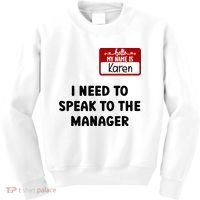 I Need To Speak to the Manager Halloween My Name Is Karen Kids Sweatshirt thumb 0