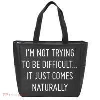I'm Not Trying To Be Difficult It Just Comes Naturally Tote Bag thumb 0
