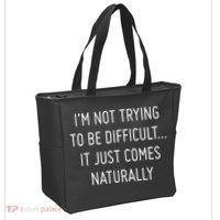 I'm Not Trying To Be Difficult It Just Comes Naturally Tote Bag thumb 2