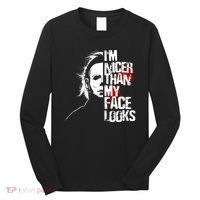 Im Nicer Than My Face Looks Spooky Halloween Long Sleeve Shirt thumb 0
