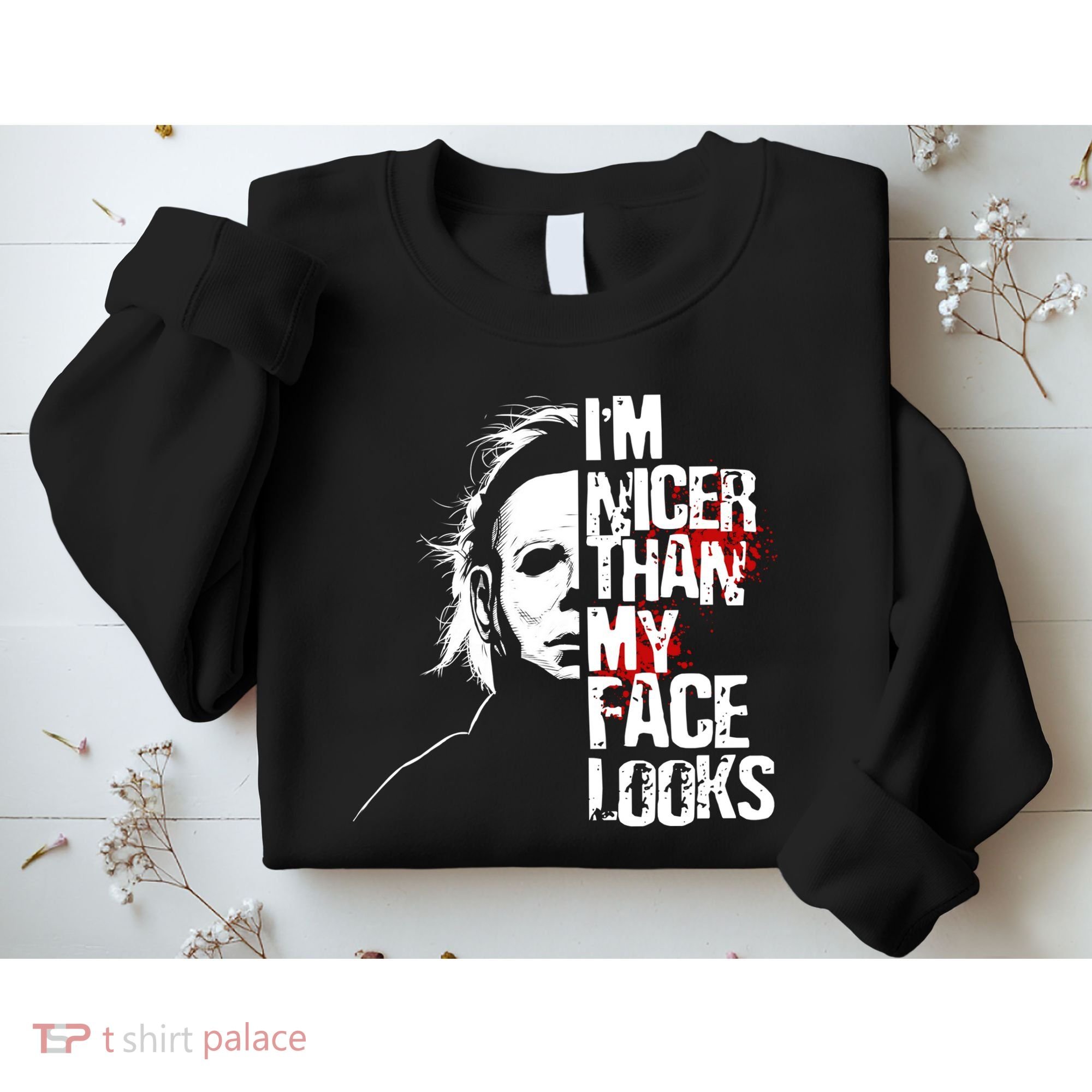 Im Nicer Than My Face Looks Spooky Halloween Sweatshirt