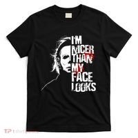 Im Nicer Than My Face Looks Spooky Halloween T-Shirt thumb 0