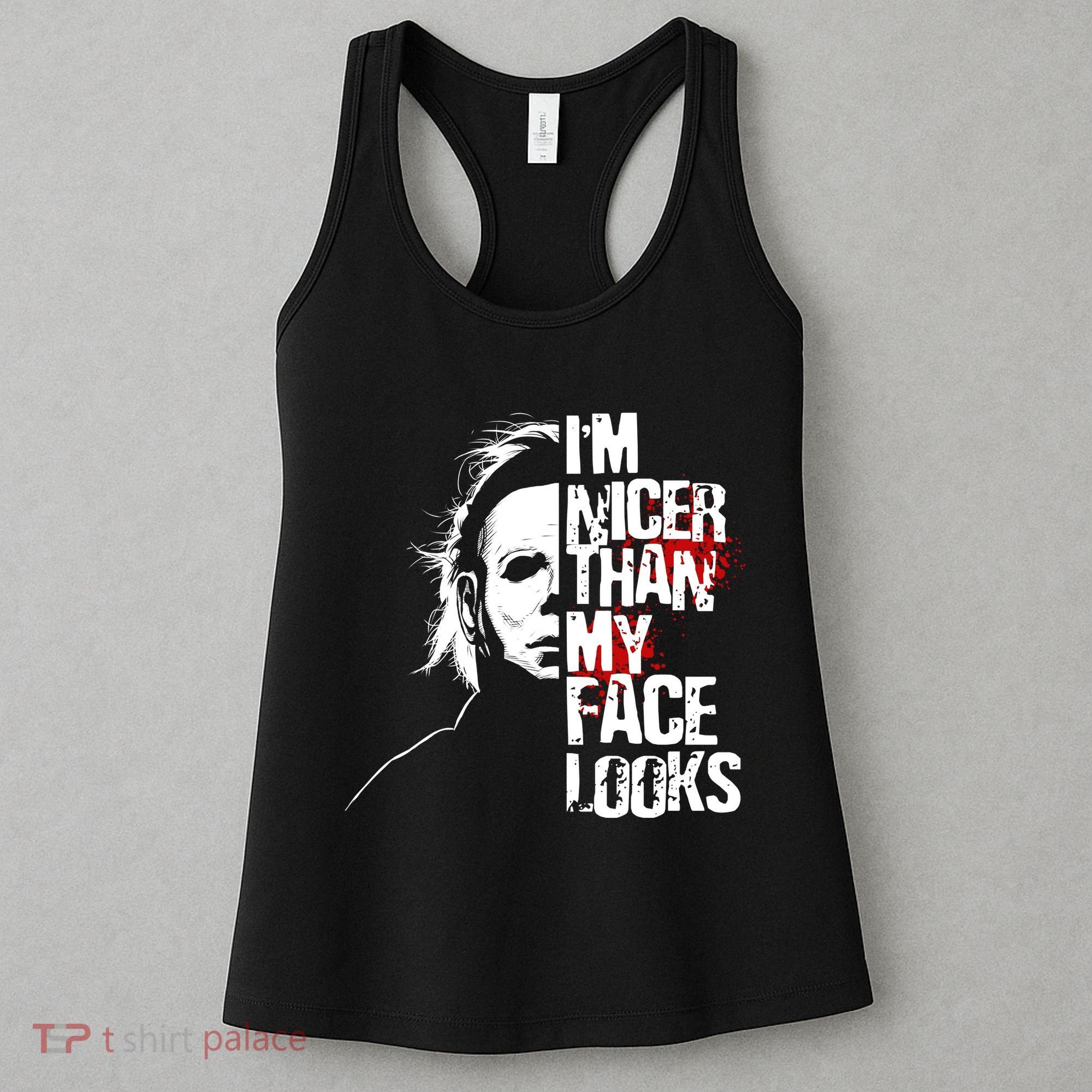 Im Nicer Than My Face Looks Spooky Halloween Women's Tank Top