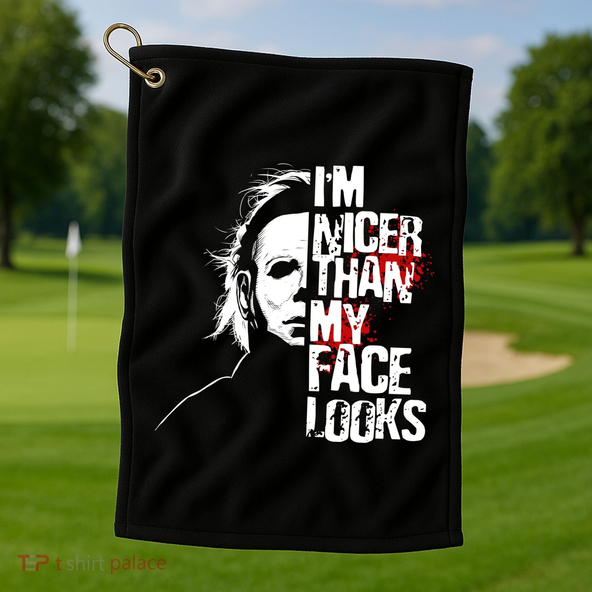Im Nicer Than My Face Looks Spooky Halloween Golf Towel