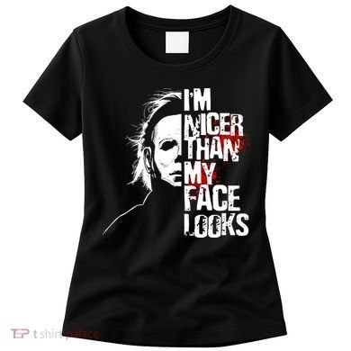 Im Nicer Than My Face Looks Spooky Halloween Women's T-Shirt